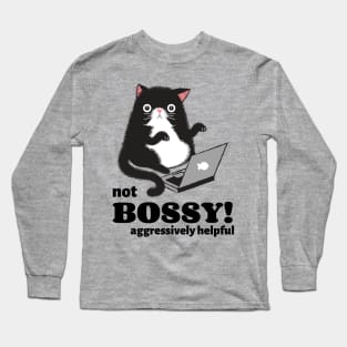 I'm not Bossy I'm Aggressively Helpful Long Sleeve T-Shirt